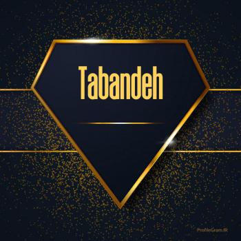 عکس پروفایل اسم انگلیسی تابنده طلایی Tabandeh