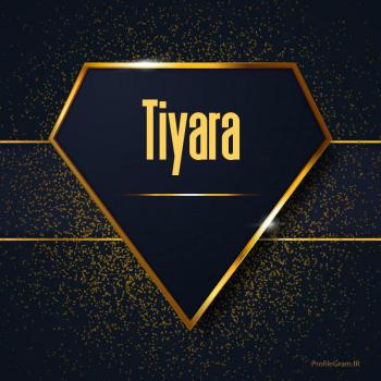 عکس پروفایل اسم انگلیسی تیارا طلایی Tiyara و عکس نوشته