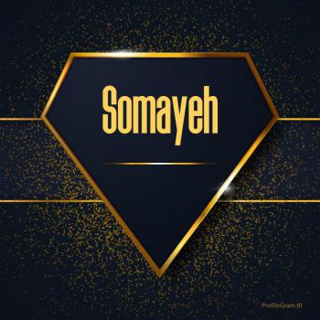 عکس پروفایل اسم انگلیسی سمیه طلایی Somayeh و عکس نوشته