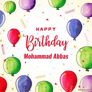 عکس پروفایل تبریک تولد اسم محمدعباس به انگلیسی Mohammad Abbas و عکس نوشته